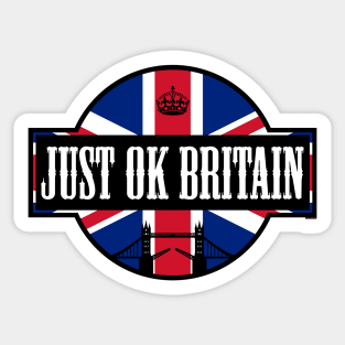 Just Ok Britain [Rx-tp] Sticker